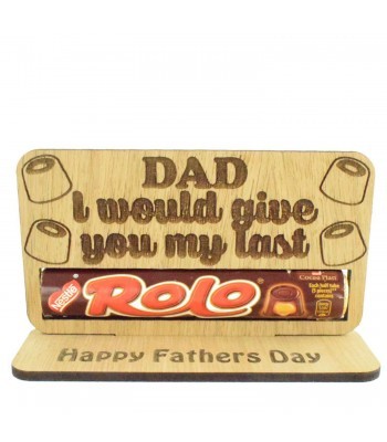 Laser Cut Oak Veneer 'Dad I Would Give You My Last Rolo' Chocolate Bar Holder On Stand